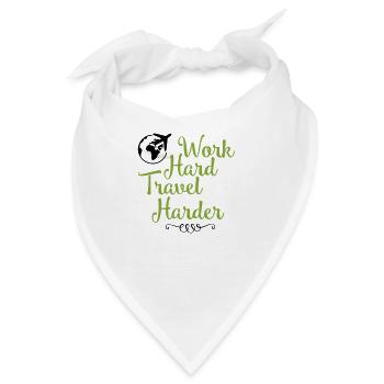 work hard travel harder - Bandana - Weiß - Vorne