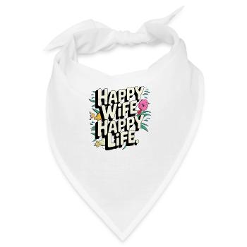 Happy Wife Happy Life - Bandana - Weiß - Vorne
