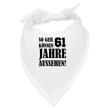 So Geil können 61 Jahre aussehen - Bandana - Weiß - Vorne