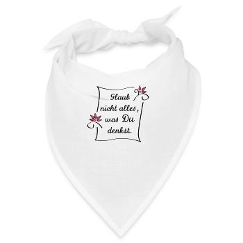 Glaub nicht alles - Bandana - Weiß - Vorne