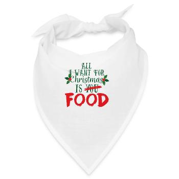 Weihnachten: All I Want For Christmas Is Food - Bandana - Weiß - Vorne