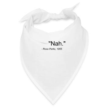 "Nah." ROSA PARKS Quote 1955 - Bandana - Weiß - Vorne