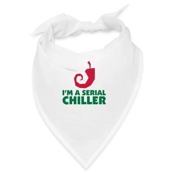 I'm a Serial Chiller - Bandana - Weiß - Vorne