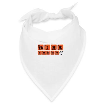 Think Positive Chemie Periodisch Spruch Geschenk - Bandana - Weiß - Vorne