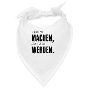 Einfach mal machen, [...] - Bandana - Weiß - Vorne