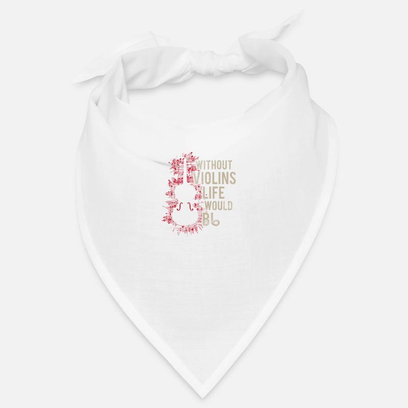 Without Violins Life Would B Flat Gift Bandana