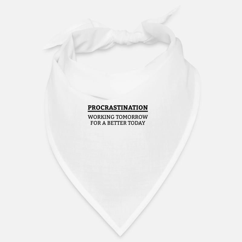 Working tomorrow for a better today gift Bandana
