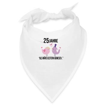 25 Jahre lang zusammen! Silberhochzeit - Bandana - Weiß - Vorne