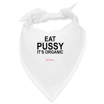 Eat Pussy - It's Organic - Bandana - Weiß - Vorne