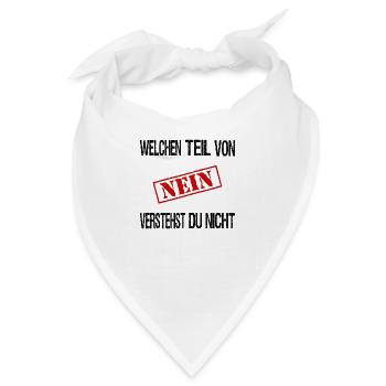 Welchen Teil von Nein verstehst du nicht? - Bandana - Weiß - Vorne