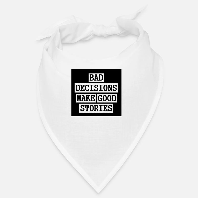 Bad Decisions - Good stories Bandana