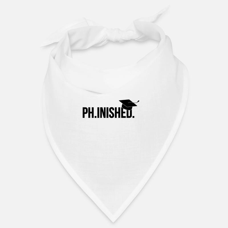 Phinished Finished Phd Abschluss Geschenk - Bandana - Weiß