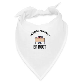 Ein Admin schlaeft nicht er Root Geschenk - Bandana - Weiß - Vorne