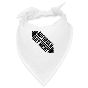 Aufgeben gilt nicht / Bodybuilding / body - Bandana - Weiß - Vorne