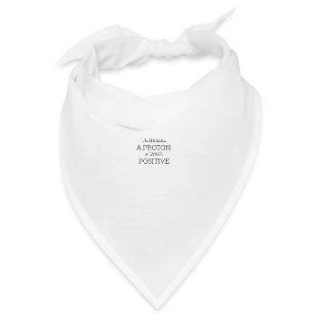 Think Like A Proton Always Positive - Bandana - Weiß - Vorne