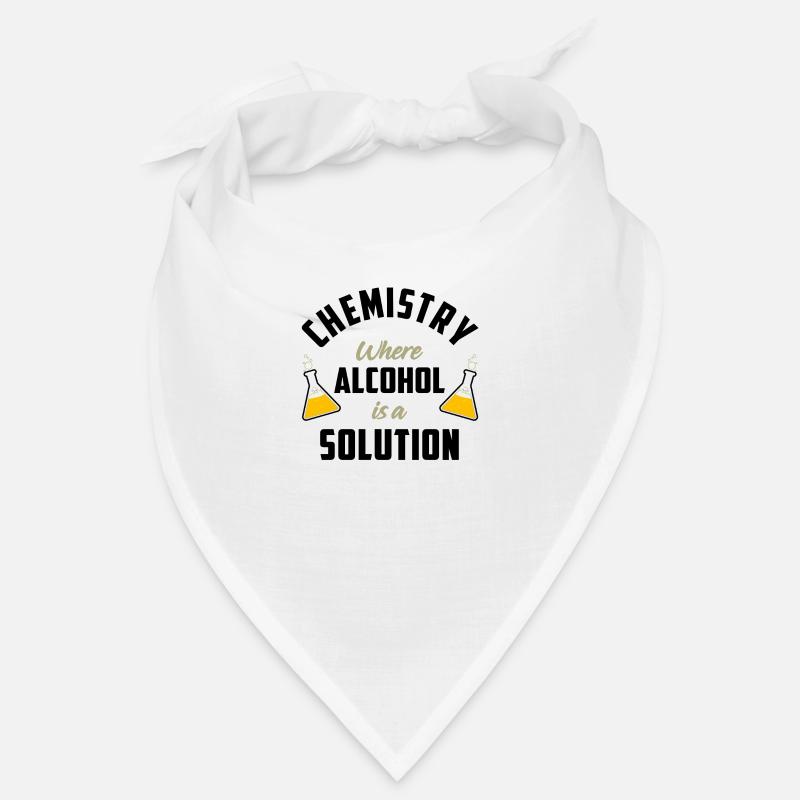 Chemistry where alcohol is a solution Bandana