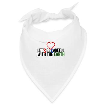 Lass uns vorsichtig mit der Erde sein - Bandana - Weiß - Vorne