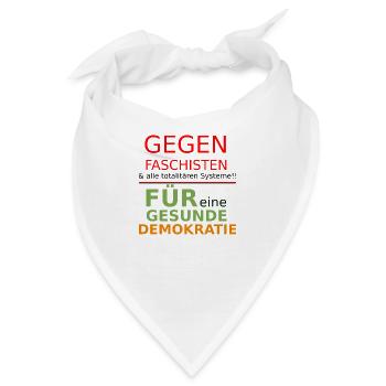 GEGEN FASCHISTEN FÜR eine GESUNDE DEMOKRATIE - Bandana - Weiß - Vorne