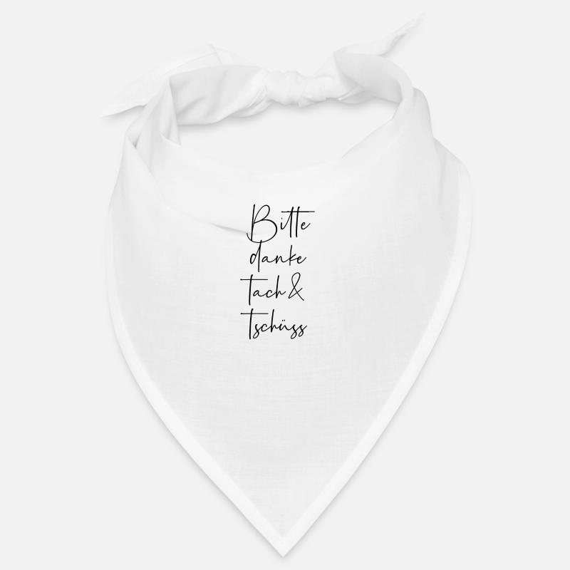 Bitte Danke Tach Und Tschüss - Bandana - Weiß