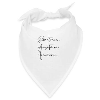 Einatmen ausatmen ignorieren - Bandana - Weiß - Vorne