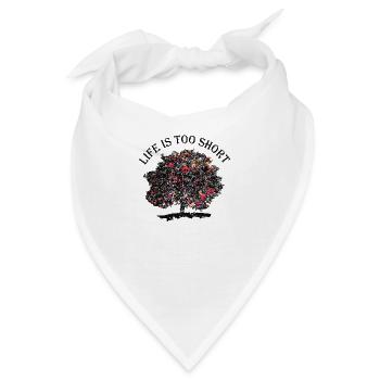 Life is too short - Bandana - Weiß - Vorne