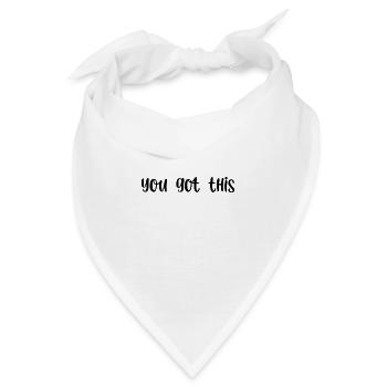 You got this - Bandana - Weiß - Vorne