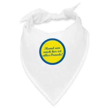 Rund um mich her ist alles Freude! - Bandana - Weiß - Vorne