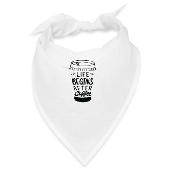 Life begins after Coffee - Bandana - Weiß - Vorne