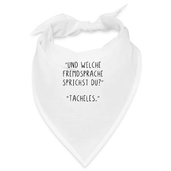 Und welche Fremdsprache sprichst du Tacheles - Bandana - Weiß - Vorne
