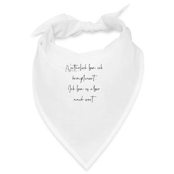 Natürlich bin ich kompliziert bin es aber wert - Bandana - Weiß - Vorne