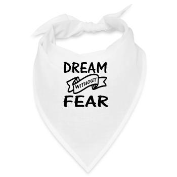 Dream Without Fear - Bandana - Weiß - Vorne