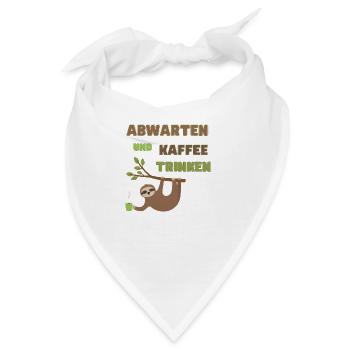 Abwarten und Kaffee trinken - Bandana - Weiß - Vorne