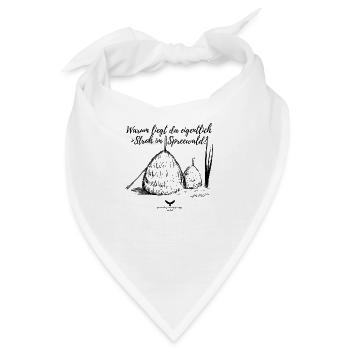 Spreewald Warum liegt da eigentlich Stroh? - Bandana - Weiß - Vorne