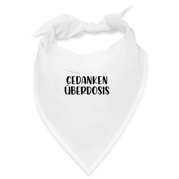 Gedanken Überdosis - Bandana - Weiß - Vorne