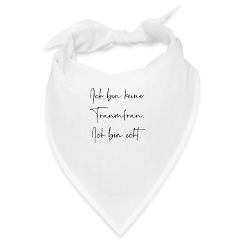 Ich bin keine Traumfrau ich bin echt - Bandana - Weiß - Vorne