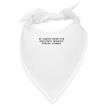 Lernen lustiger Spruch Lehrer Schule Geschenkidee - Bandana - Weiß - Vorne