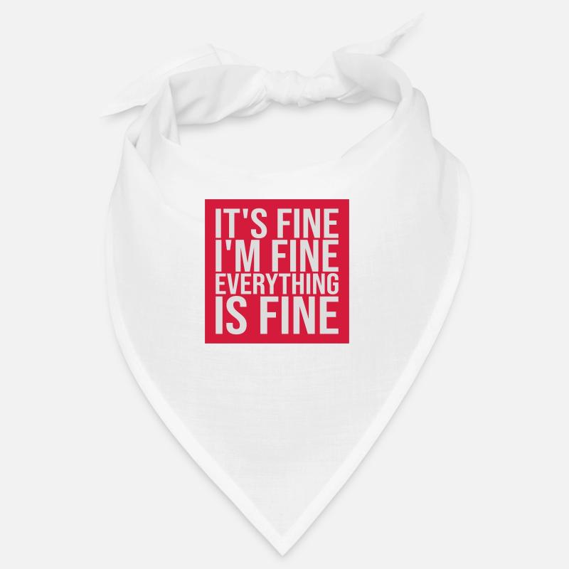 everything is fine quote Bandana