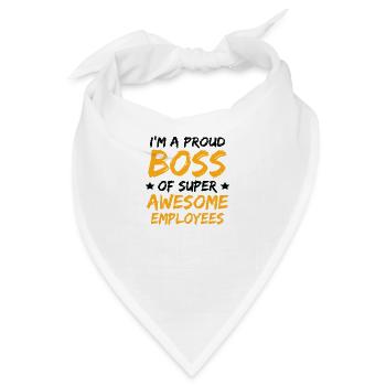I´m a Proud Boss of Super Awesome Employees - Bandana - Weiß - Vorne