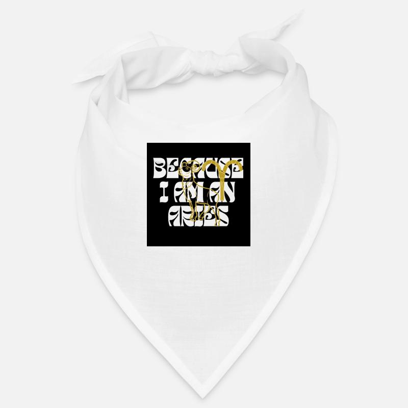 Because I am an Aries Bandana