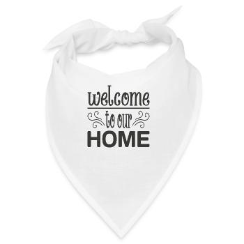Welcome to our Home - Bandana - Weiß - Vorne
