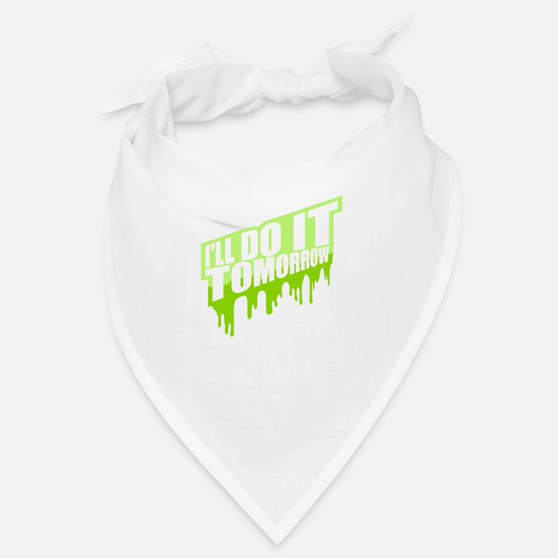 do it tomorrow Zitat Bandana