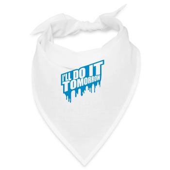 do it tomorrow Zitat - Bandana - Weiß - Vorne