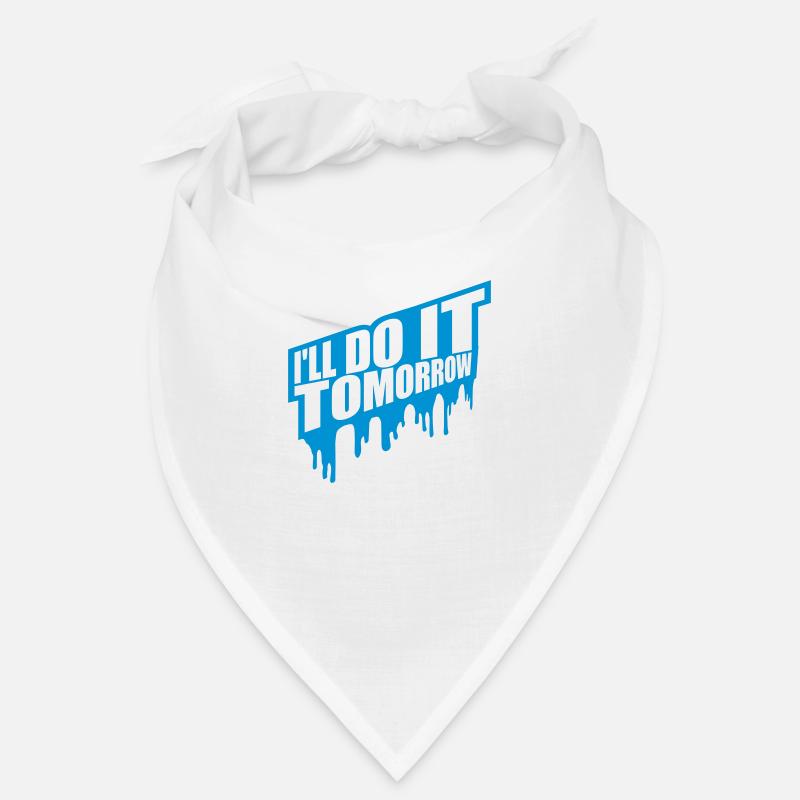 do it tomorrow Zitat Bandana