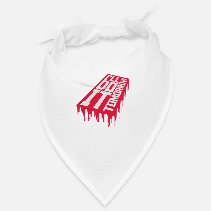 do it tomorrow quote Bandana