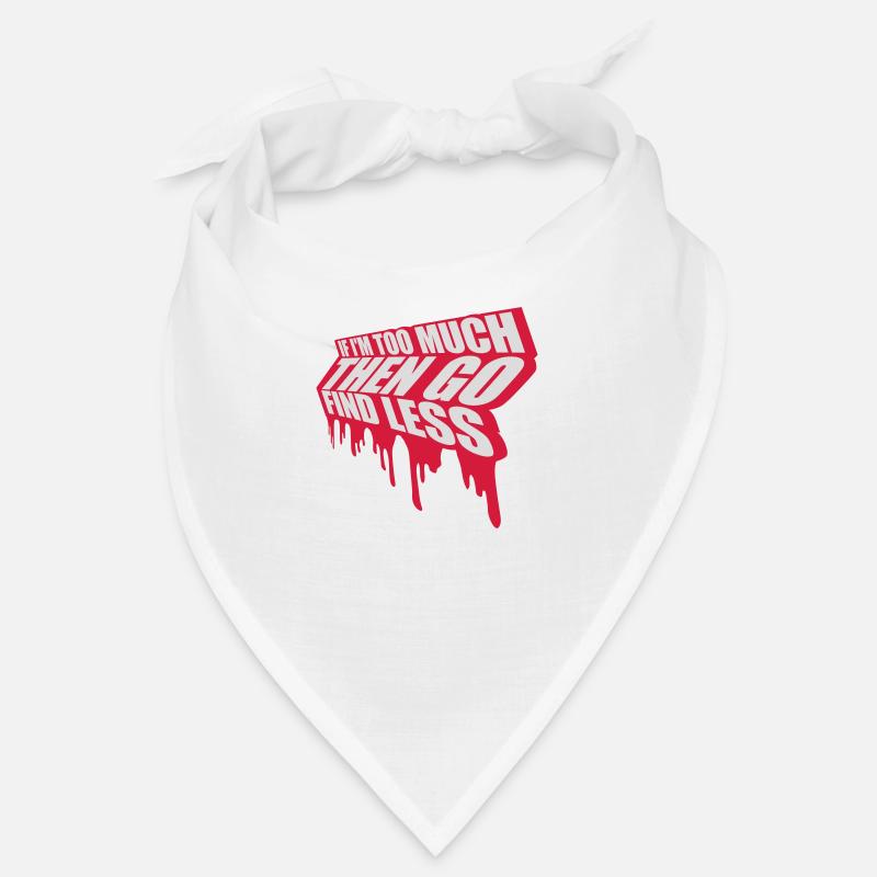 if im too much Bandana