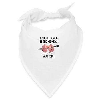 just the kn*** and the kidneys, w*** ! - Bandana - Weiß - Vorne
