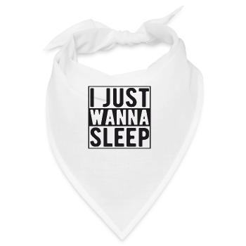 I just wanna Sleep - Bandana - Weiß - Vorne