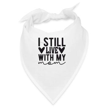 I still live with my Mom - Bandana - Weiß - Vorne