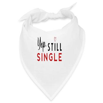Yep, Still Single - Bandana - Weiß - Vorne