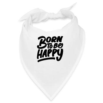Born to be Happy - Bandana - Weiß - Vorne